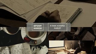 Dark academia study session playlist by Aesthetic ghost 7,289 views 1 year ago 35 minutes