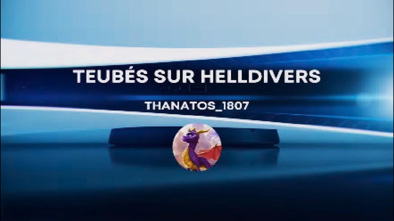 Teubés sur Helldivers - YouTube