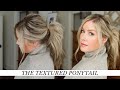 The Textured Ponytail