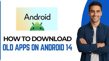 Hoe oude apps te downloaden op Android 14 (2025) - Volledige gids