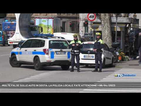 MULTE FALSE SULLE AUTO IN SOSTA: LA POLIZIA LOCALE 'FATE ATTENZIONE' | 08/04/2023
