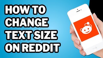 How to Change Text Size on Reddit