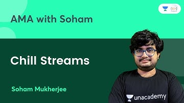 L 1: AMA with Soham | Chill Streams with Soham | Soham Mukherjee