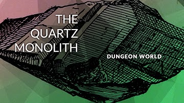Dungeon World Play | The Quartz Monolith, Part 2