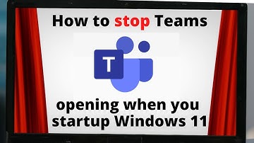 How to stop Teams opening when you startup Windows 11