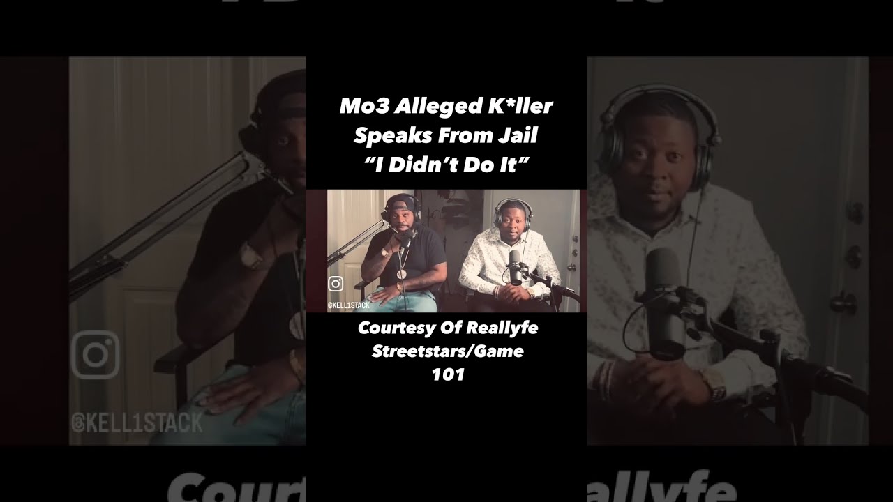 Mo3 ALLEGED K LLER SPEAKS FROM JAIL