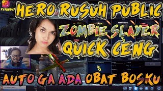 HERO ZOMBIE SLAYER + QC RUSUH PUBLIC SEANTERO PUBLIC KEPANASAN WIK WIK WIK screenshot 2