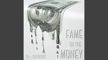 Fame or the Money