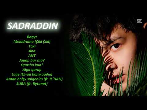 🌹💚 SADRADDIN - Хит Әндер Жинақ 2025 | Садраддин - Хитовые песни 2025