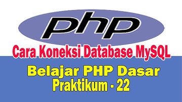 Cara Koneksi Database MySqL - Praktikum 22