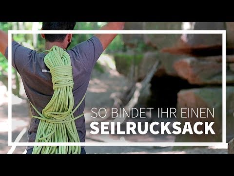 Seil binden zum Seilrucksack: So geht´s | Einfach Klettern