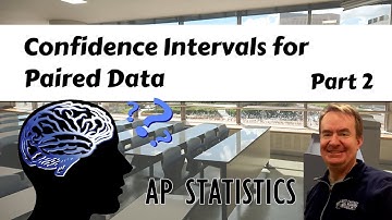 Confidence Intervals for a Paired Data/Mean of Differences, Part 2 |  AP Stats via Stats Medic