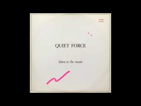 Video thumbnail for Quiet Force - Listen To The Music (For Love And... Emotions)