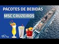 PACOTE DE BEBIDAS MSC CRUZEIROS - Temporada 2021/2022 - MSC Seaside, MSC Preziosa, MSC Splendida.