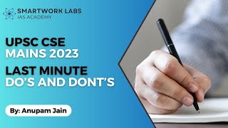 UPSC CSE Mains 2023 - Last Minute Tips for UPSC Mains Exam | Dos and Donts to Avoid mistakes