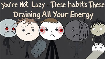 “You’re Not Lazy — These Habits Are Draining Your Energy”