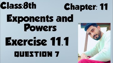 Class 8th exponents and Powers exercise 11.1 question 7