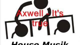 Axwell - It's true Net Worth