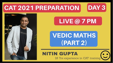 CAT 2021 | Day 3 | DILR | VEDIC MATHS | PART 2 | NITIN GUPTA