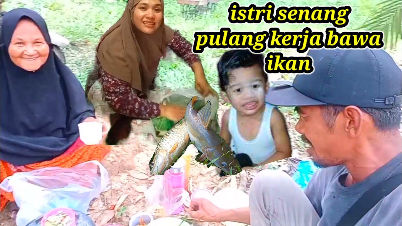 ISTRI SENANG BUKAN KEPALANG PULANG KERJA BAWA IKAN
