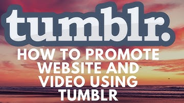 How to promote website And Video using Tumblr Tutorial - Rakesh Tech Solutions