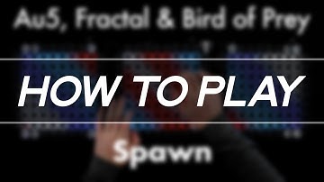 How to Play: "Au5, Fractal & Bird of Prey - Spawn" on Launchpad