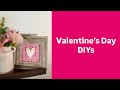 DIY Valentine's Day Crafts &amp; Home Decor