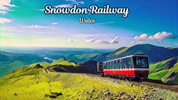 Snowdon Mountain Railway : Stunning Views from Wales’ Highest Peak