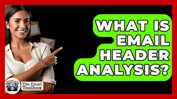 What Is Email Header Analysis? - TheEmailToolbox.com