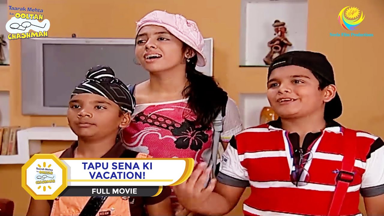 TAPU SENA KI VACATION I FULL MOVIE I Taarak Mehta Ka Ooltah Chashmah      