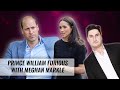 Prince William Furious With Meghan Markle | Naughty But Nice