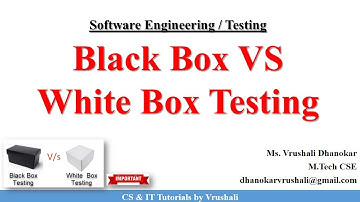 SE 44: Black Box VS White Box Testing