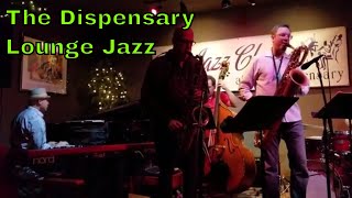 The Dispensary Lounge Jazz Jam Sessions Review