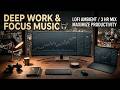 Deep Focus Flow ~ Ambient Electronic for Productive Work & Study Sessions
