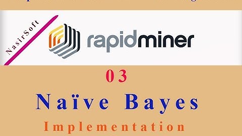03 - Implementation of Naïve Bayes in RapidMiner | Demo | RapidMiner Tutorial For Beginners
