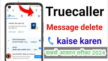 Truecaller message delete kaise karen सबसे आसान तरीका सिर्फ 1 मिनट में 2024