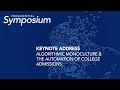 Algorithmic Monoculture &amp; the Automation of College Admissions | 2023 Presidential Symposium