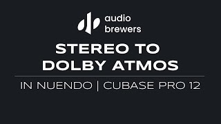 From Stereo to Atmos in Seconds (Nuendo, Cubase 12)