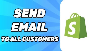 How to Send Email to All Customers Shopify (2025)