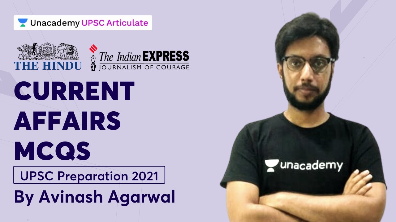 Current Affairs MCQs for UPSC CSE Prelims 2021 | By Avinash Agarwal ...