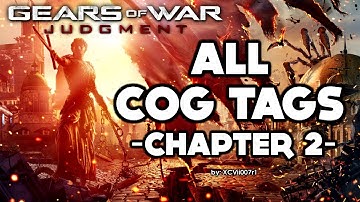 Gears of War: Judgment - Chapter 2 - All COG Tags Collectibles Video Guide