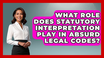 What Role Does Statutory Interpretation Play in Absurd Legal Codes? | You Cant Make This Law Up News