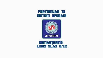 MySLAX Creator & REMASTERING LINUX 6.1.2 (Sistem Operasi Pertemuan 10)