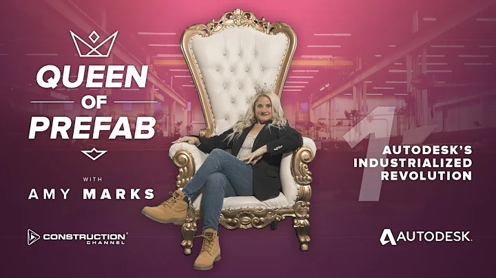 QUEEN OF PREFAB E1 : AUTODESK'S INDUSTRIALIZED REV...