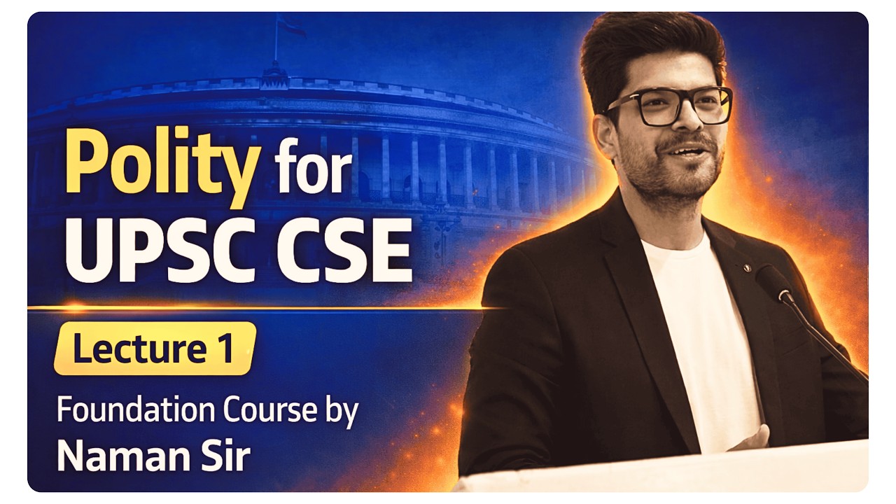 Polity for UPSC CSE | Lecture 1 | Foundation Course by Naman Sir - YouTube
