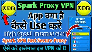 Spark VPN Fast Secure Proxy App || Spark VPN App kaise use kare || How to use Spark VPN App screenshot 4