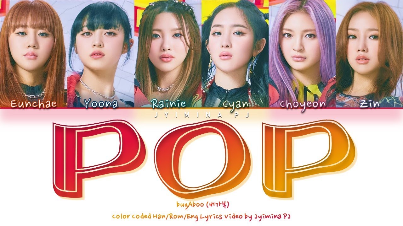 bugAboo () - 'POP' Lyrics (Color Coded_Han_Rom_Eng)