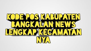 KODE POS KABUPATEN BANGKALAN NEWS