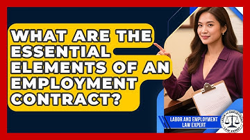 What Are the Essential Elements of an Employment Contract? | Labor and Employment Law Expert News