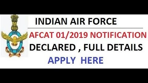 AFCAT 01/2019 Notification Declared, Full Details Check Here